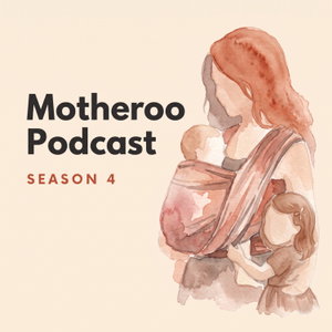 Motheroo Podcast