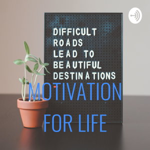 MOTIVATION FOR LIFE