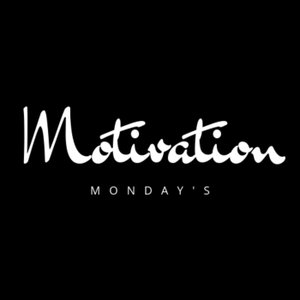 Motivation Mondays.