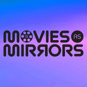 Movies as Mirrors