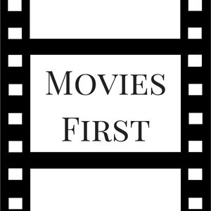 Movies First: Reviewed & Rated