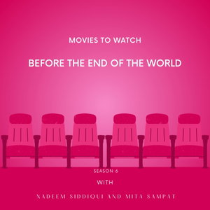 Movies to Watch Before the End of the World