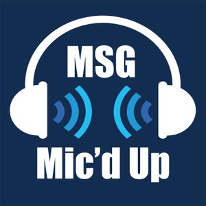 MSG Mic'd Up