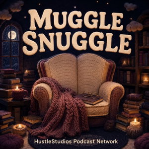 Muggle Snuggle: A Boring Harry Potter Podcast to make you Sleep