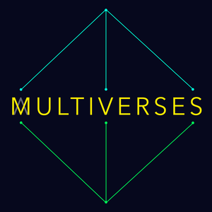 MULTIVERSES