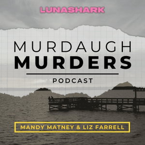 Murdaugh Murders Podcast