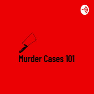 Murder Cases 101