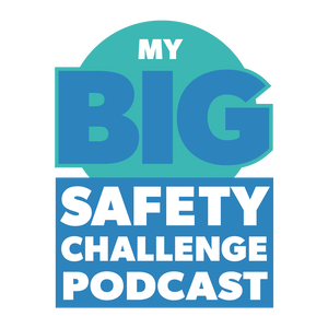 My Big Safety Challenge