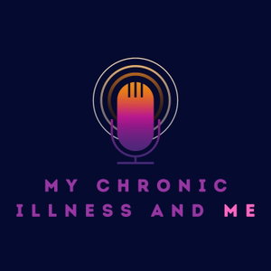 My Chronic Illness and Me