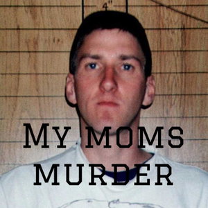 My moms murder