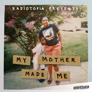 My Mother Made Me