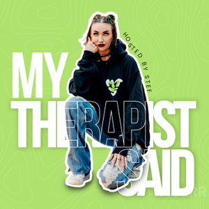 My Therapist Said