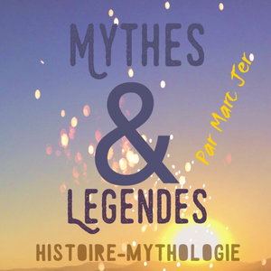 Mythes, légendes et histoire 