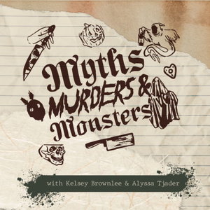 Myths Murders and Monsters