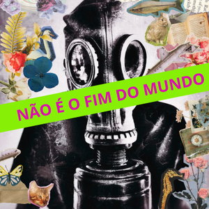 Não é o fim do mundo 