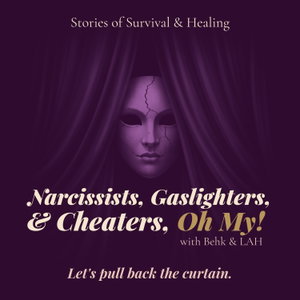 Narcissists, Gaslighters, and Cheaters, Oh My!
