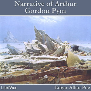Narrative of Arthur Gordon Pym of Nantucket, The by Edgar Allan Poe (1809 - 1849)