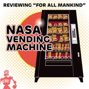 NASA Vending Machine (watching "For All Mankind" and "Star City")