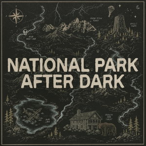 National Park After Dark