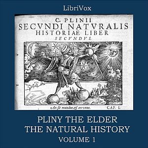 Natural History Volume 1, The by Pliny the Elder (23 - 79)