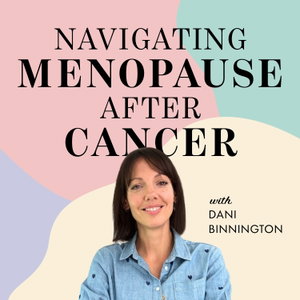 Navigating Menopause After Cancer