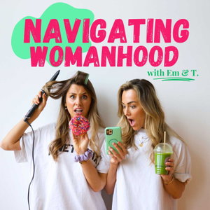 Navigating Womanhood 
