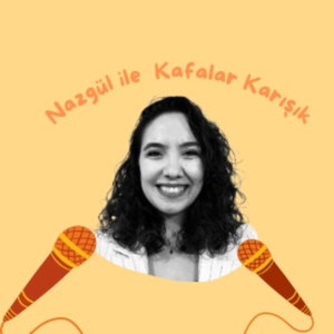 Nazgül ile Kafalar Karışık