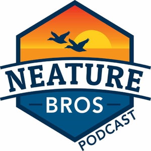 Neature Bros Podcast