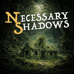 Necessary Shadows