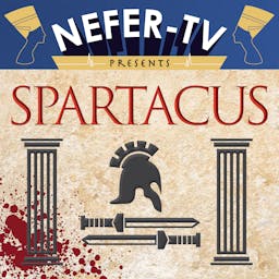 NeferTV Presents Spartacus