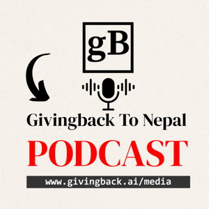 Nepali Podcast - Givingback To Nepal