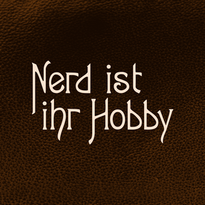 Nerd ist ihr Hobby