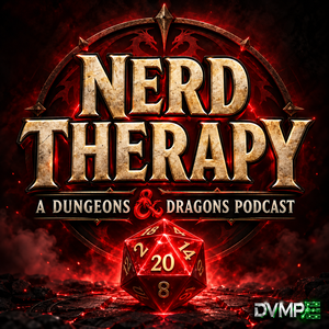 Nerd Therapy: A Dungeons and Dragons Podcast