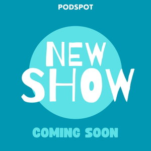 New Show Coming Soon