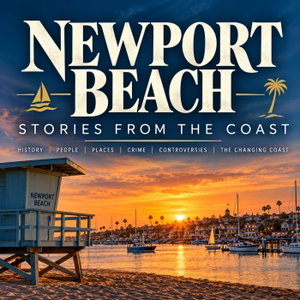 Newport Beach: Stories From the Coast
