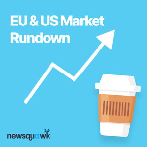 Newsquawk Rundown, Daily Podcast