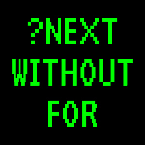 Next Without For