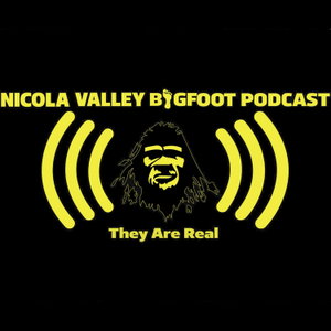 Nicola Valley Bigfoot Podcast