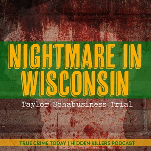 Nightmare In Wisconsin: Taylor Shabusiness Trial