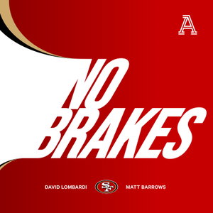 No Brakes: The Athletic's 49ers Podcast