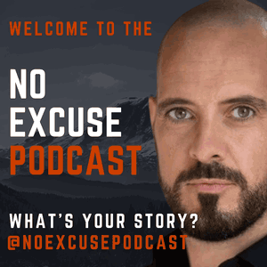 NO EXCUSE PODCAST