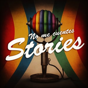 No Me Cuentes Stories