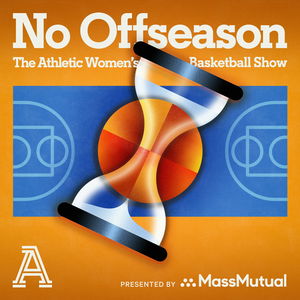 No Offseason: The Athletic Women's Basketball Show