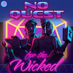 No Quest for the Wicked