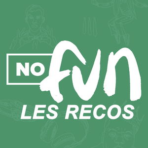 NoFun : les recos