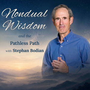 Nondual Wisdom and the Pathless Path with Stephan Bodian