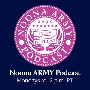 Noona ARMY Podcast