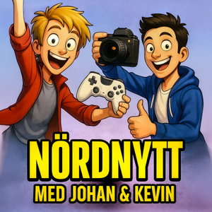 Nördnytt med Johan & Kevin