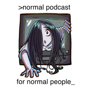 Normal Podcast for Normal People (creepypastas)