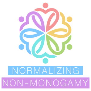 Normalizing Non-Monogamy -  Personal Stories of Polyamory, Swinging, and Beyond